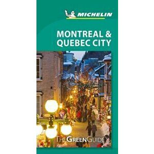 Michelin Green Guide Montreal & Quebec City: (travel Guide), Paperback - *** imagine