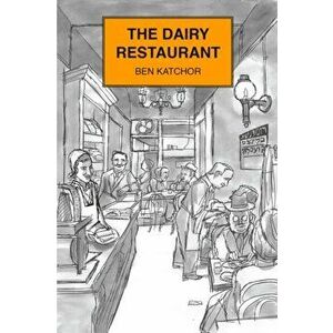 The Dairy Restaurant, Hardcover - Ben Katchor imagine