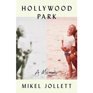 Hollywood Park: A Memoir, Hardcover - Mikel Jollett imagine