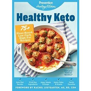 Healthy Keto: Prevention Healing Kitchen: 75+ Plant-Based, Low-Carb, High-Fat Recipes, Hardcover - *** imagine