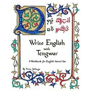 Write English with Tengwar: A Workbook for English General Use, Paperback - Fiona Albini Jallings imagine