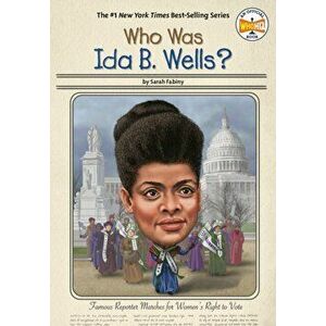 Who Was Ida B. Wells?, Paperback - Sarah Fabiny imagine