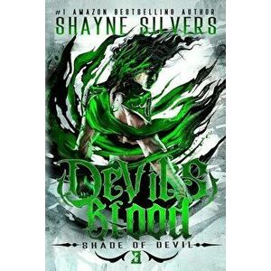Devil's Blood: Shade of Devil Book 3, Paperback - Shayne Silvers imagine