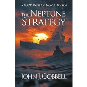 The Neptune Strategy, Paperback - John J. Gobbell imagine