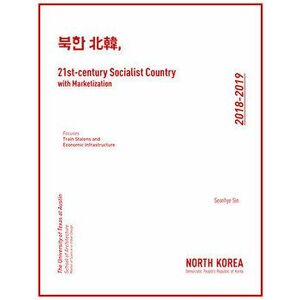 A 21st-Century Socialist Country: North Korea, Paperback - Seonhye Sin imagine