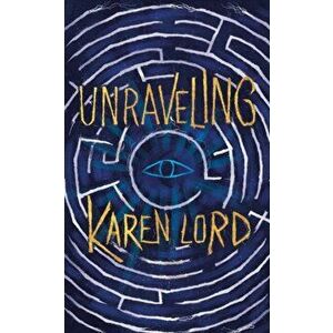 Unraveling, Paperback - Karen Lord imagine