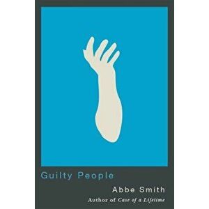 Guilty People, Hardcover - Abbe Smith imagine