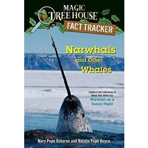 Narwhals and Other Whales: A Nonfiction Companion to Magic Tree House #33: Narwhal on a Sunny Night, Hardcover - Mary Pope Osborne imagine