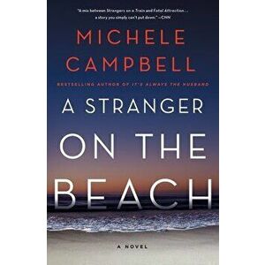 A Stranger on the Beach, Paperback - Michele Campbell imagine