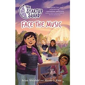 The Startup Squad: Face the Music, Paperback - Brian Weisfeld imagine