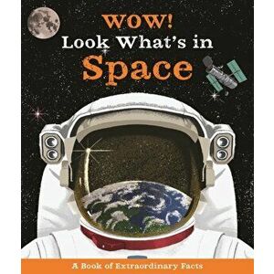 Wow! Look What's in Space!, Paperback - Ste Johnson imagine