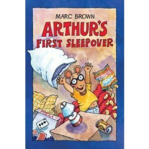 Arthur's First Sleepover, Hardcover - Marc Brown imagine