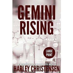 Gemini Rising: Large Print: (Mischievous Malamute Mystery Series Book 1), Paperback - Harley Christensen imagine