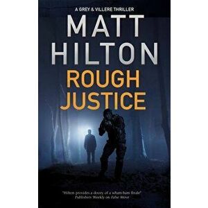 Rough Justice, Hardcover - Matt Hilton imagine