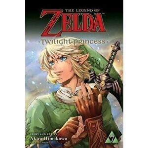 The Legend of Zelda: Twilight Princess, Vol. 7, Paperback - Akira Himekawa imagine