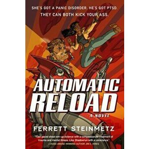 Automatic Reload, Paperback - Ferrett Steinmetz imagine