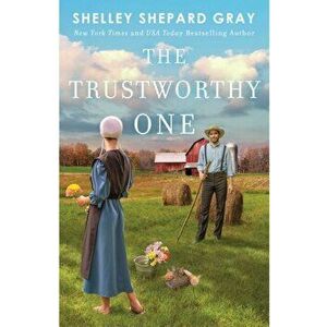 The Trustworthy One, Hardcover - Shelley Shepard Gray imagine