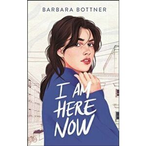 I Am Here Now, Hardcover - Barbara Bottner imagine