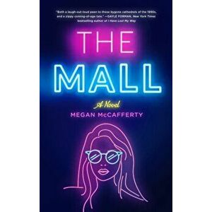 The Mall, Hardcover - Megan McCafferty imagine