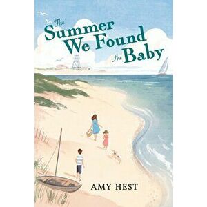 The Summer We Found the Baby, Hardcover - Amy Hest imagine