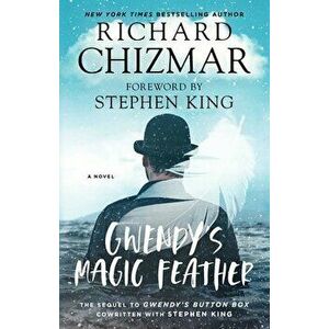 Gwendy's Magic Feather, Paperback - Richard Chizmar imagine