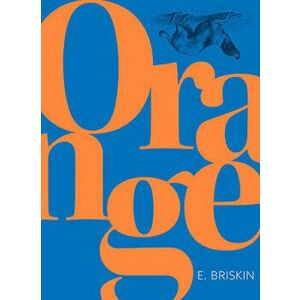 Orange, Paperback - E. Briskin imagine