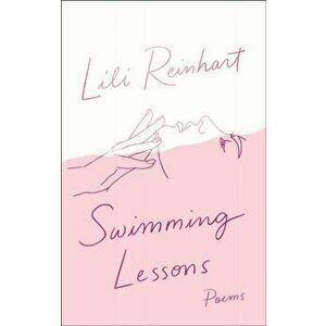Swimming Lessons: Poems, Paperback - Lili Reinhart imagine
