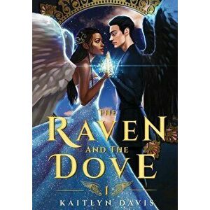 The Raven and the Dove, Hardcover - Kaitlyn Davis imagine