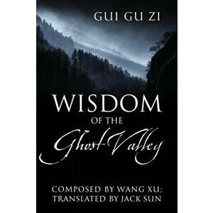 Wisdom of the Ghost Valley: Gui Gu Zi, Paperback - Wang Xu imagine