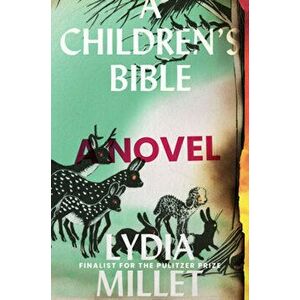 A Children's Bible, Hardcover - Lydia Millet imagine
