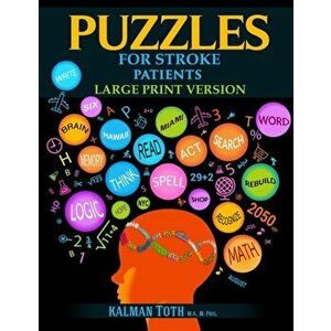 Puzzles for Stroke Patients: Large Print Version, Paperback - Kalman Toth M. a. M. Phil imagine