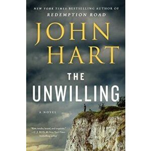 The Unwilling, Hardcover - John Hart imagine