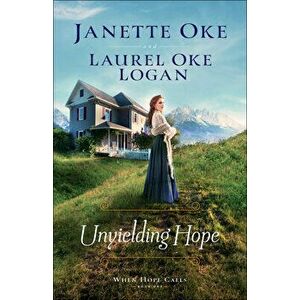 Unyielding Hope, Paperback - Janette Oke imagine