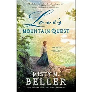 Love's Mountain Quest, Paperback - Misty M. Beller imagine