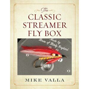 The Classic Streamer Fly Box, Paperback - Mike Valla imagine