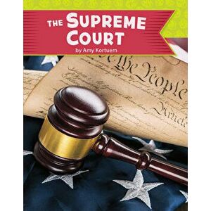 The U.S. Supreme Court, Paperback - Amy Kortuem imagine
