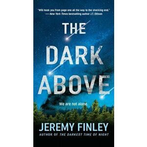 The Dark Above, Paperback - Jeremy Finley imagine