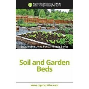 Soil and Garden Beds, Paperback - Regenerative Leadership Institute imagine