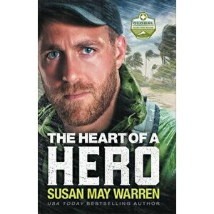 The Heart of a Hero, Paperback - Susan May Warren imagine