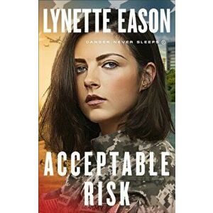 Acceptable Risk, Paperback - Lynette Eason imagine