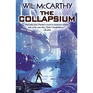 The Collapsium, Paperback - Wil McCarthy imagine