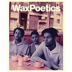 Wax Poetics Journal Issue 68 (Paperback): Digable Planets b/w P.M. Dawn, Paperback - Various Authors imagine