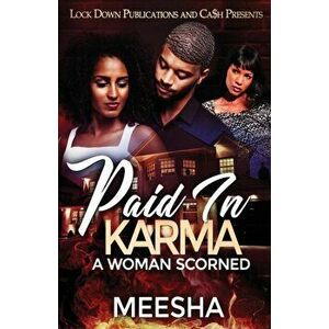 Paid in Karma: A Woman Scorned, Paperback - Meesha imagine