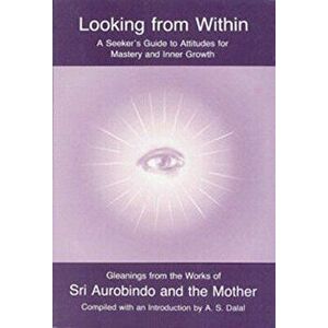 Looking from Within, Paperback - Aurobindo imagine