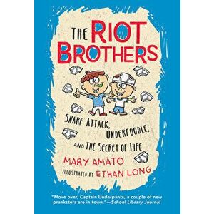Snarf Attack, Underfoodle, and the Secret of Life: The Riot Brothers Tell All, Paperback - Mary Amato imagine