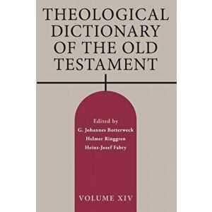 Theological Dictionary of the Old Testament, Volume XIV, Paperback - G. Johannes Botterweck imagine