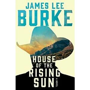 House of the Rising Sun, Paperback - James Lee Burke imagine