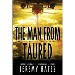 The Man from Taured, Paperback - Jeremy Bates imagine