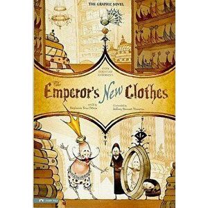 The Emperor's New Clothes: The Graphic Novel, Paperback - Hans Christian Andersen imagine