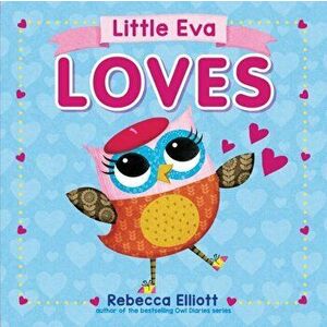 Little Eva Loves, Hardcover - Rebecca Elliott imagine